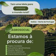 Imagem de divulga&ccedil;&atilde;o do projeto AGROSOCIAL, com uma paisagem rural verde do Norte de Portugal. No topo, l&ecirc;-se: &ldquo;Tem uma ideia para transformar o mundo rural?&rdquo; e, ao lado, &ldquo;Galiza &ndash; Norte de Portugal&rdquo;. Ao centro, surge o nome &ldquo;AGROSOCIAL&rdquo;. Na parte inferio