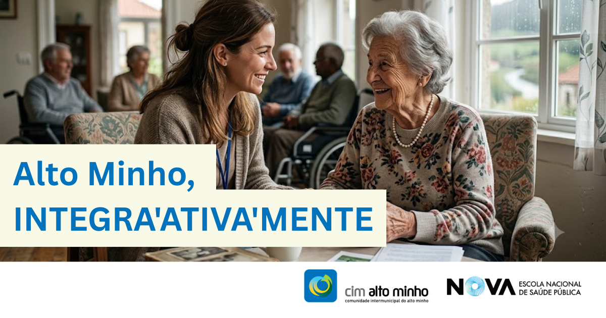 Escola Nacional de Sa&uacute;de P&uacute;blica da Universidade NOVA colabora com a CIM Alto Minho na conce&ccedil;&atilde;o e estrutura&ccedil;&atilde;o da Prescri&ccedil;&atilde;o Social